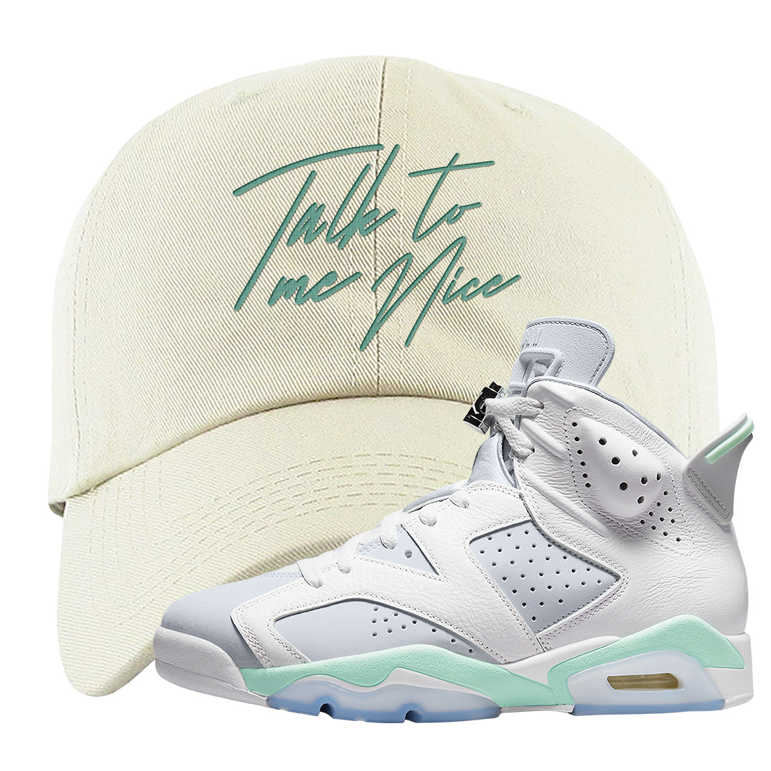 Mint Foam 6s Dad Hat | Talk To Me Nice, White