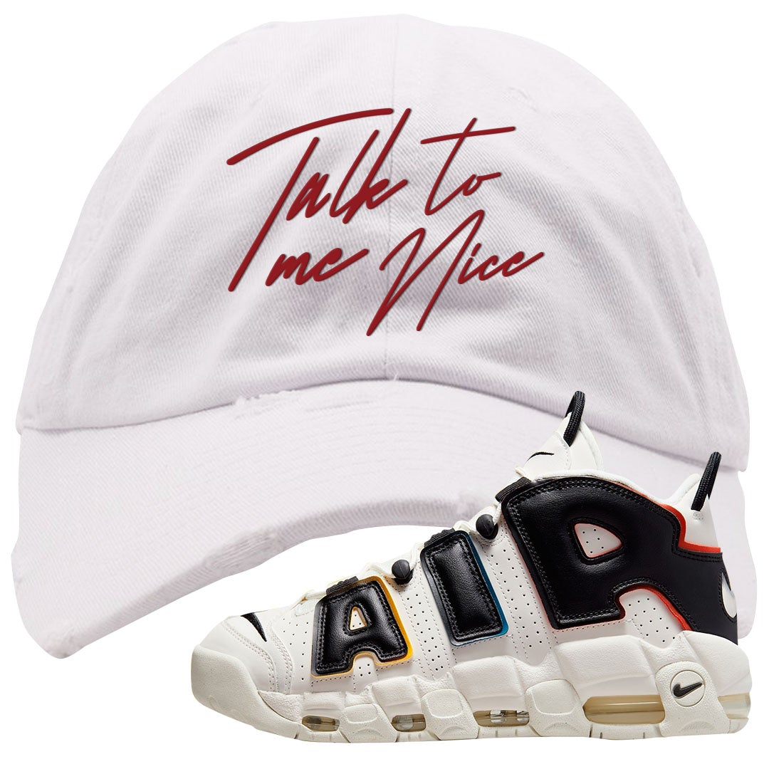 Multicolor Uptempos Distressed Dad Hat | Talk To Me Nice, White