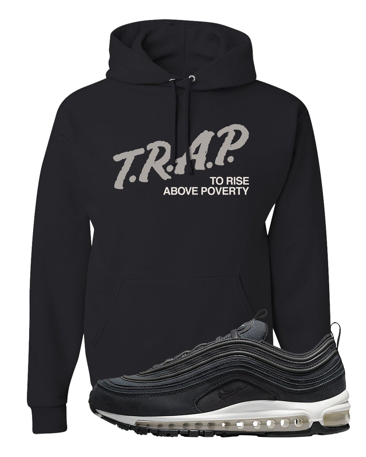 Black Off Noir 97s Hoodie | Trap To Rise Above Poverty, Black