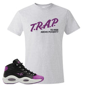 Eggplant Mid Questions T Shirt | Trap To Rise Above Poverty, Ash