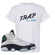 Obsidian 13s T Shirt | Trap To Rise Above Poverty, Ash