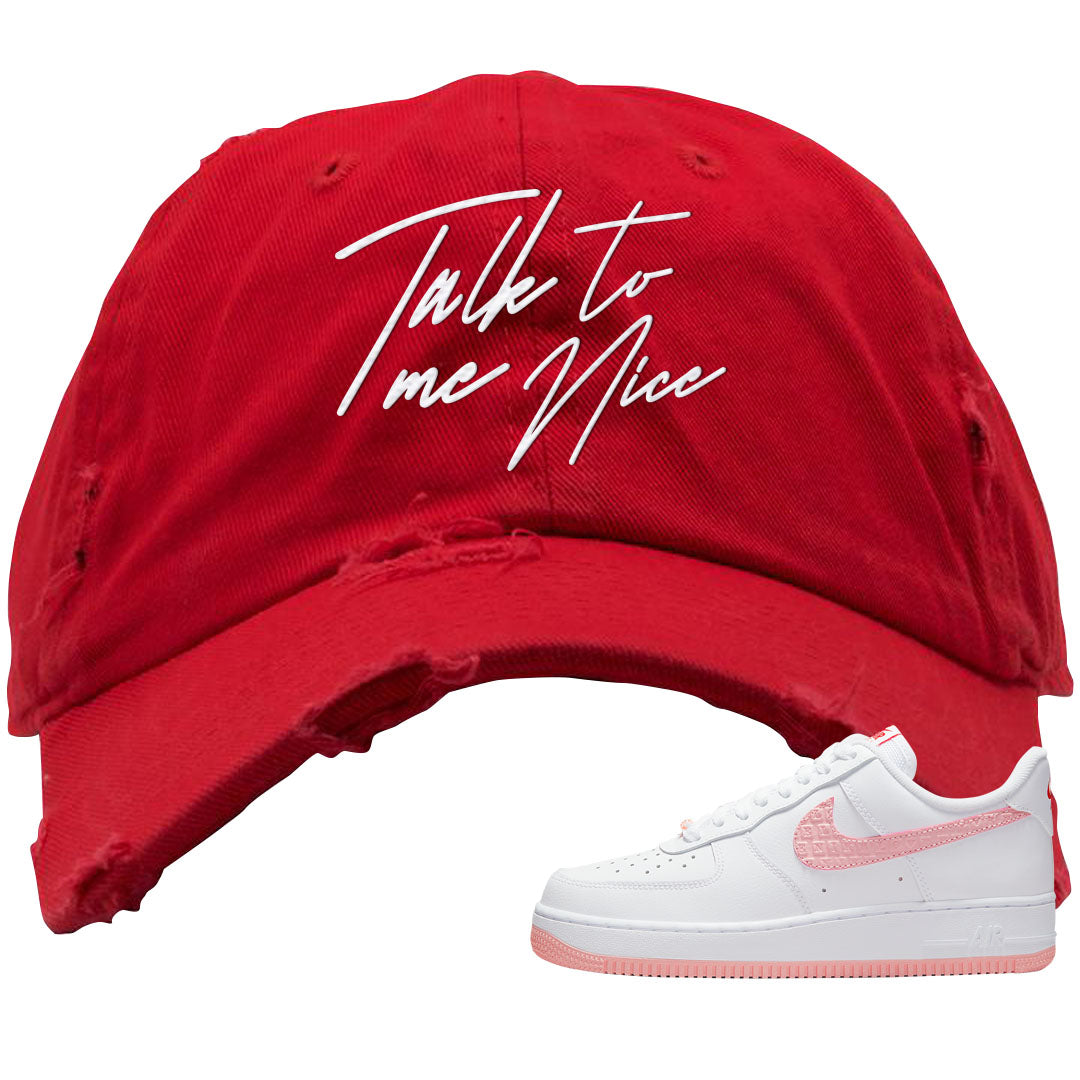 Valentine's Day 2022 AF1s Distressed Dad Hat | Talk To Me Nice, Red