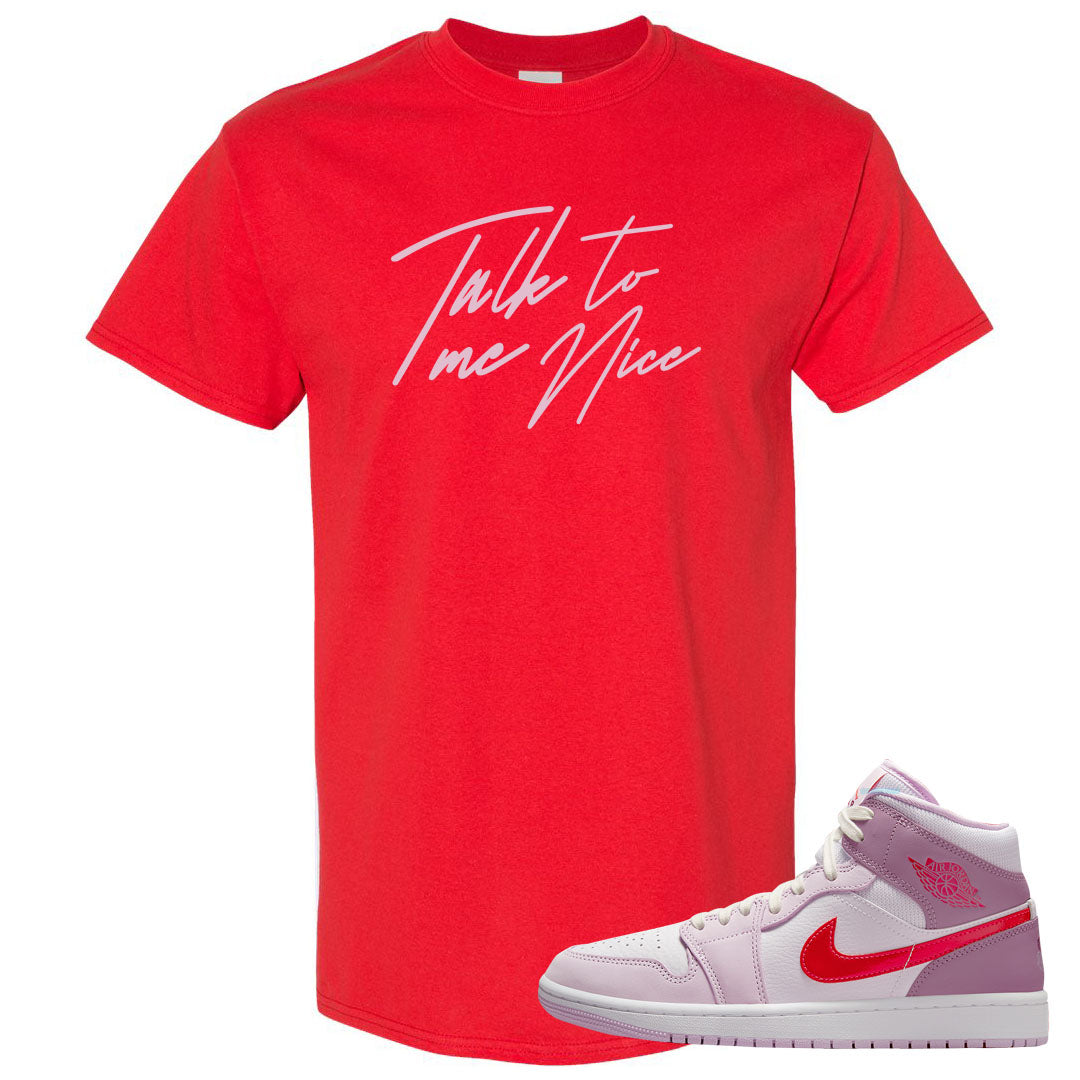 Valentine's Day Mid 1s T Shirt | Talk To Me Nice, Red