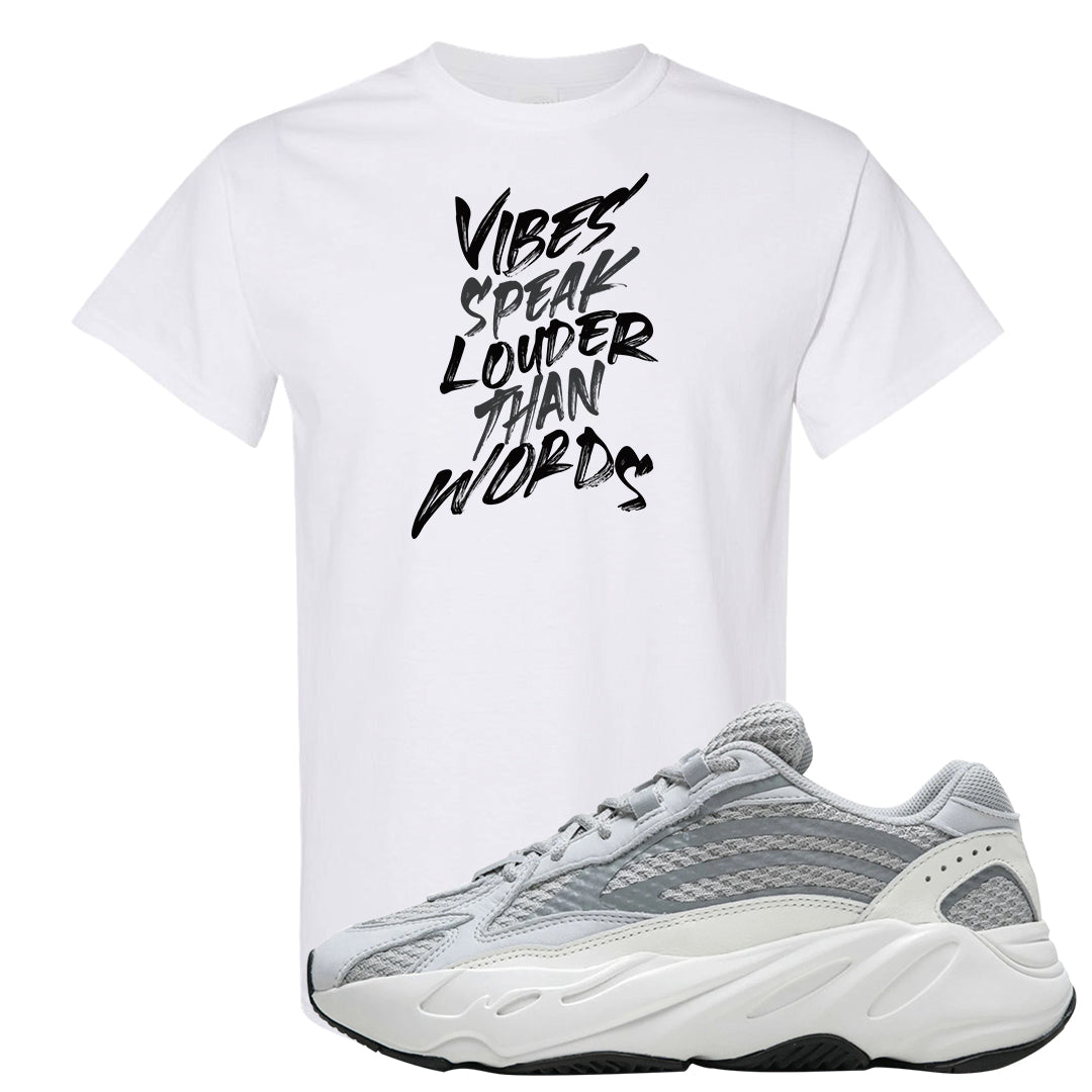 Static v2 700s T Shirt | Vibes Speak Louder Than Words, White