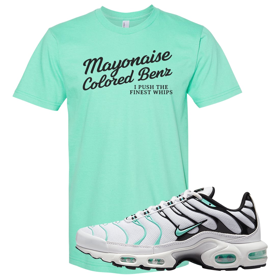 Hyper Jade Pluses T Shirt | Mayonaise Colored Benz, Mint