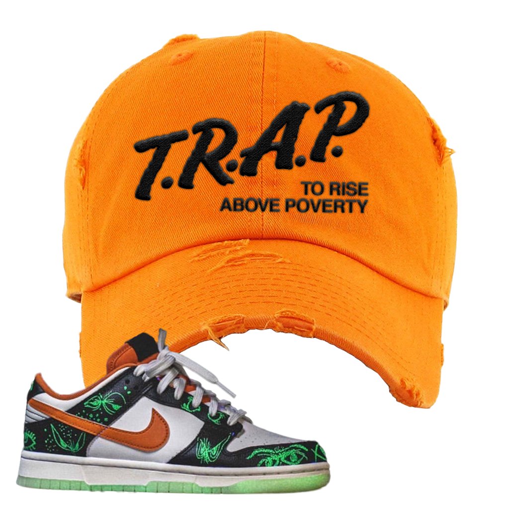 Halloween Low Dunks 2021 Distressed Dad Hat | Trap To Rise Above Poverty, Orange