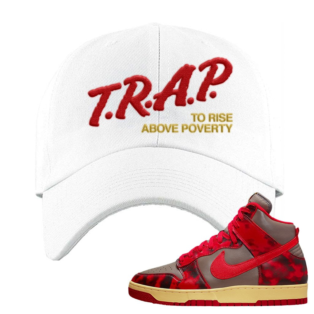 Acid Wash Red 1985 High Dunks Dad Hat | Trap To Rise Above Poverty, White