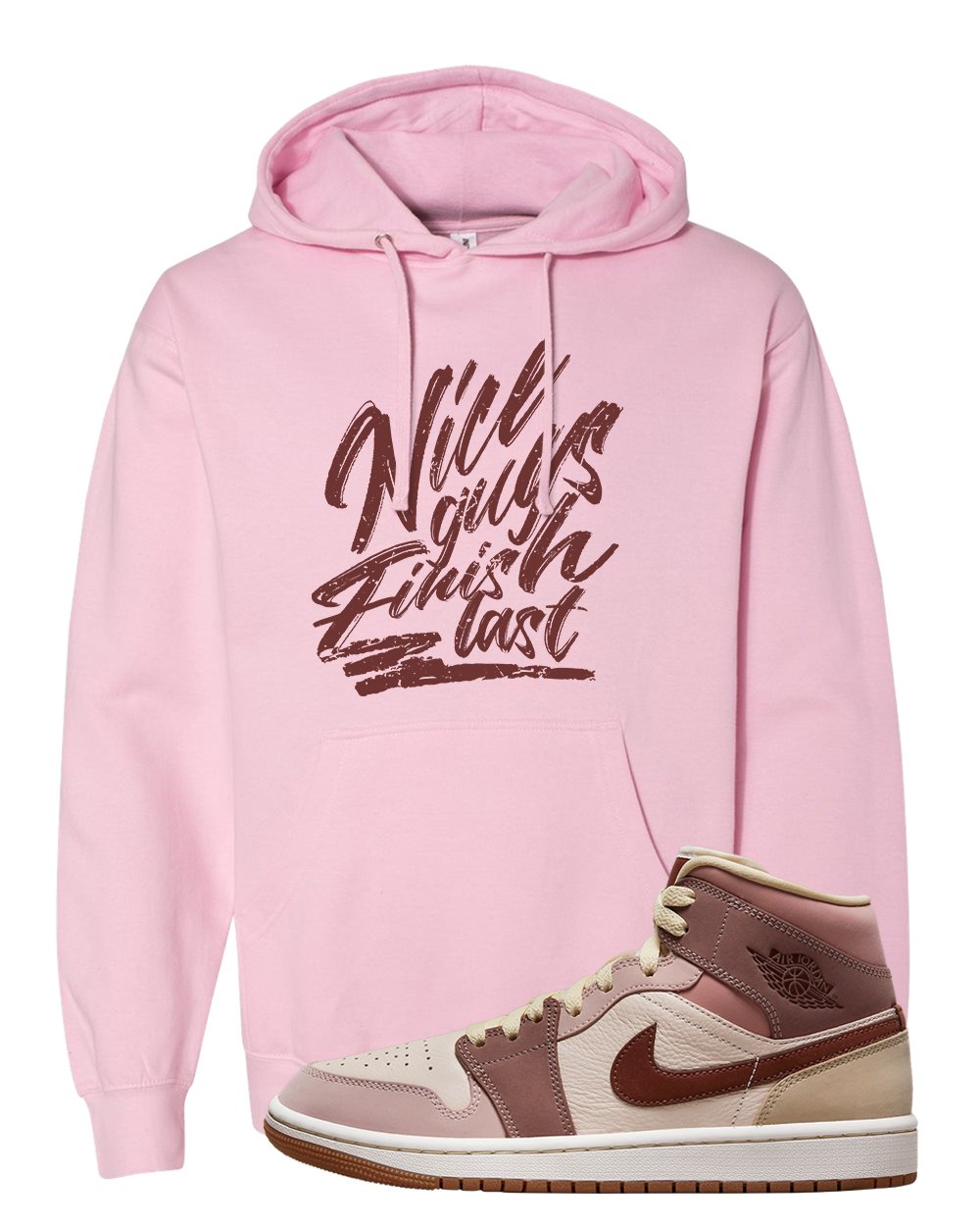 Pink Sand Mauve Mid 1s Hoodie | Nice Guys Finish Last, Light Pink