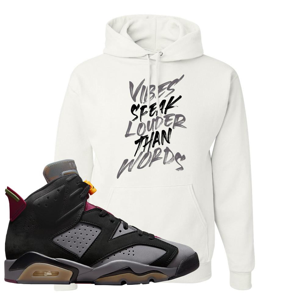 Bordeaux 6s Hoodie | Vibes Speak Louder Than Words, White