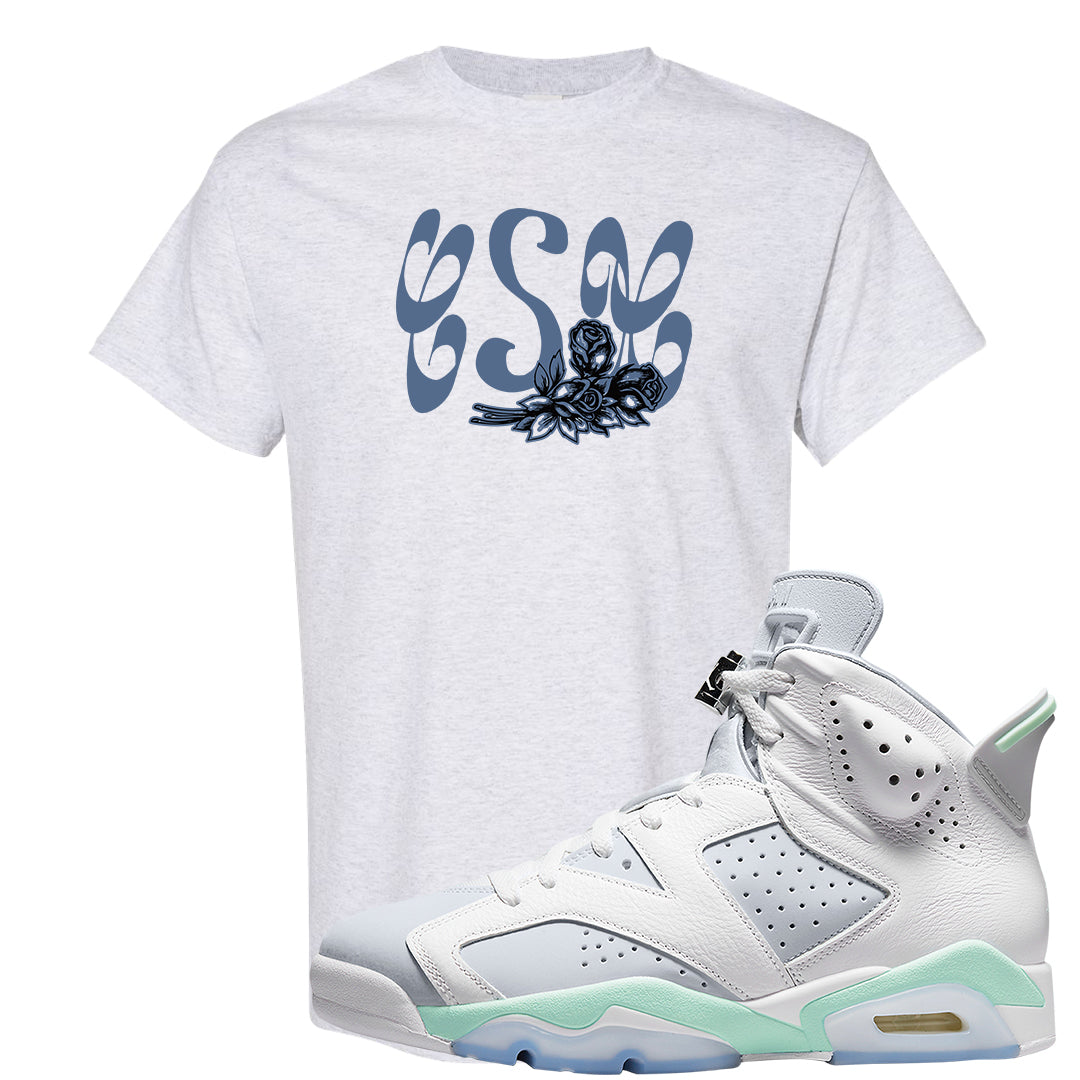 Mint Foam 6s T Shirt | Certified Sneakerhead, Ash