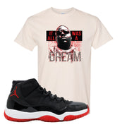 Jordan 11 Bred It Was All A Dream White Sneaker Hook Up T-Shirt