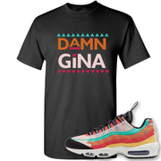 Air Max 95 Black History Month Sneaker Black T Shirt | Tees to match Nike Air Max 95 Black History Month Shoes | Damn Gina
