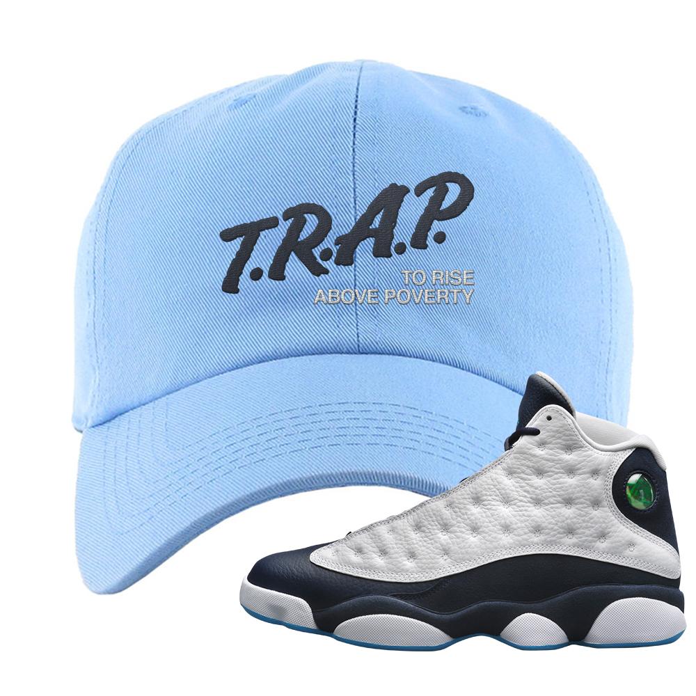 Obsidian 13s Dad Hat | Trap To Rise Above Poverty, Light Blue