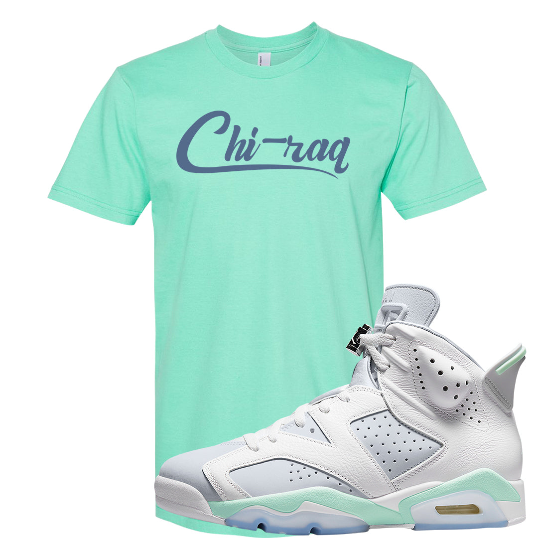 Mint Foam 6s T Shirt | Chiraq, Mint