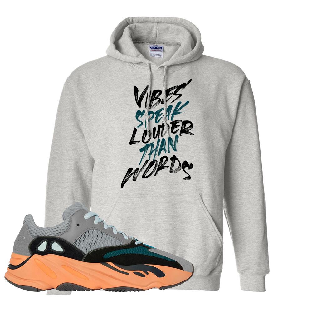 Wash Orange 700s Hoodie | Vibes Speak Louder Than Words, Ash