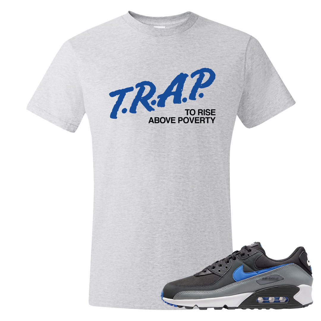 Grey Black Blue 90s T Shirt | Trap To Rise Above Poverty, Ash
