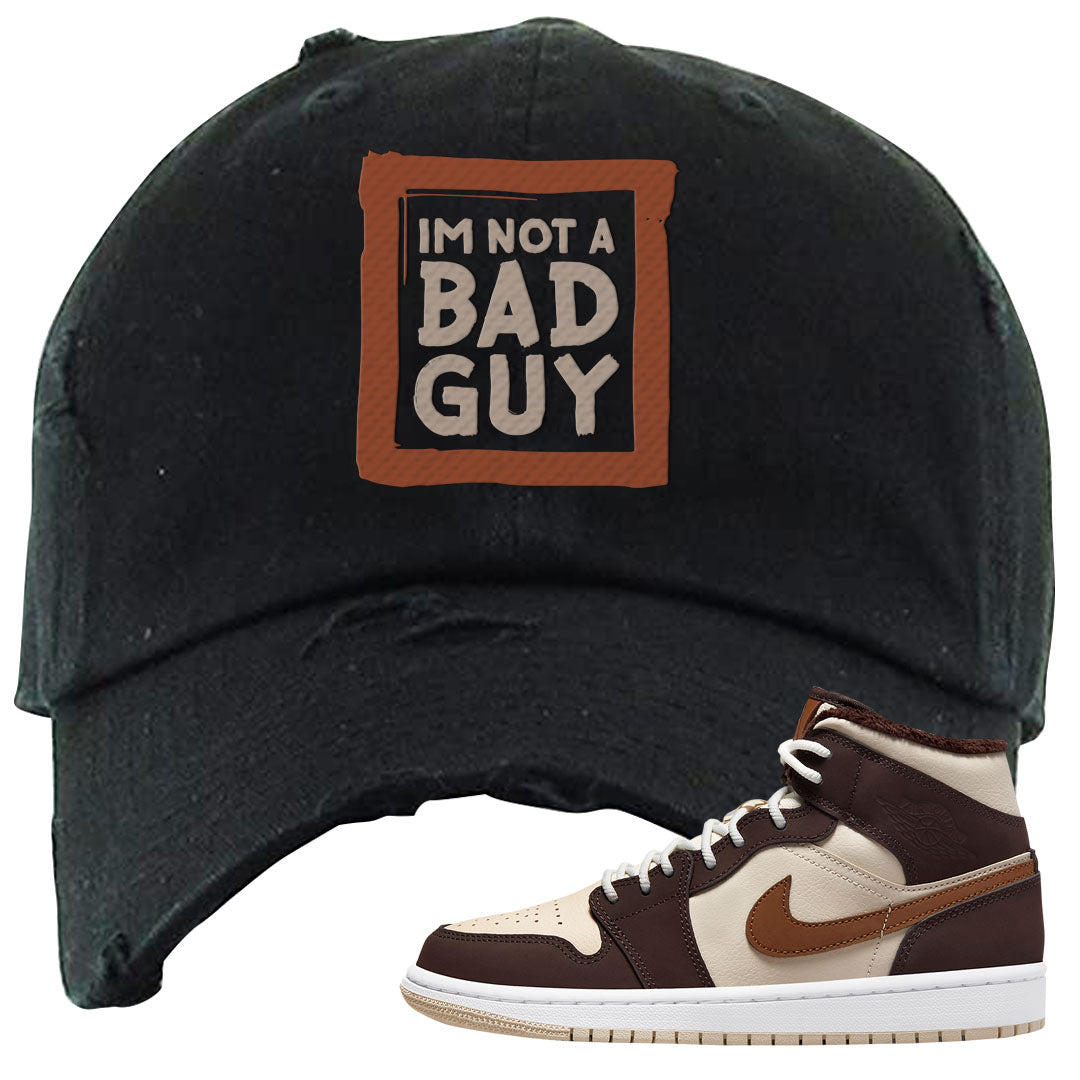 Brown Fleece Mid 1s Distressed Dad Hat | I'm Not A Bad Guy, Black