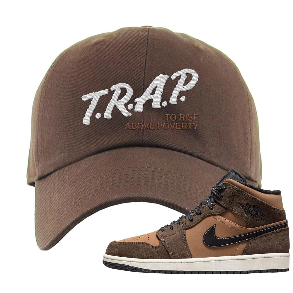 Earthy Brown Mid 1s Dad Hat | Trap To Rise Above Poverty, Brown