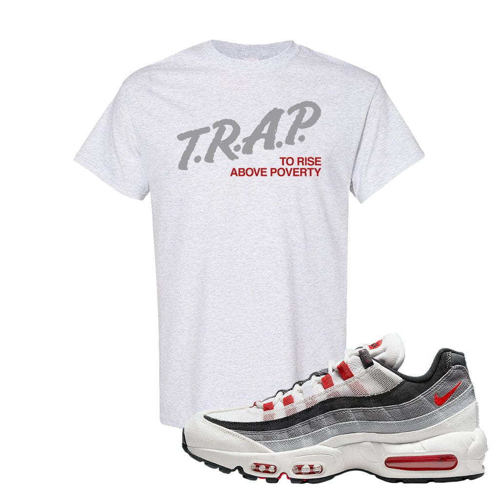 Japan 95s T Shirt | Trap To Rise Above Poverty, Ash