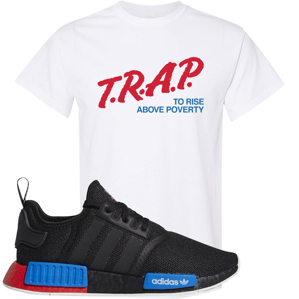 NMD R1 Black Red Boost Matching Tshirt | Sneaker shirt to match NMD R1s | Trap To Rise Above Poverty, White