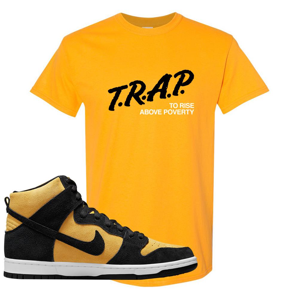 Reverse Goldenrod High Dunks T Shirt | Trap To Rise Above Poverty, Gold
