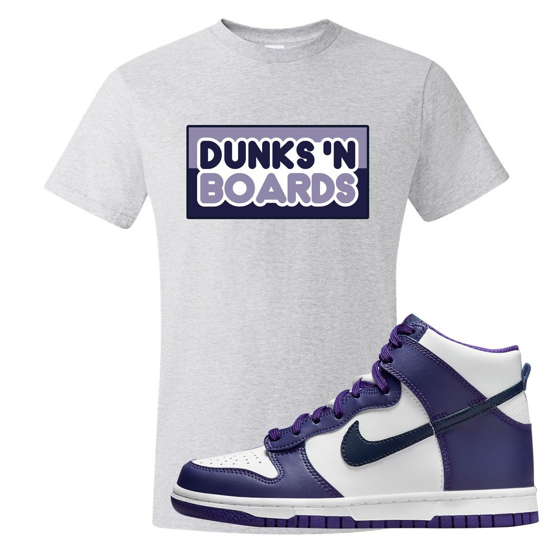 Court Purple High Dunks T Shirt | Dunks N Boards, Ash