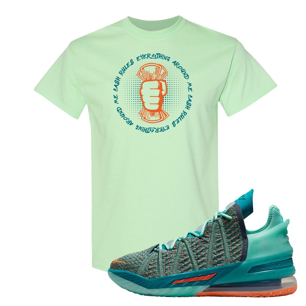Lebron 18 We Are Family T Shirt | Cash Rules Everything Around Me, Mint
