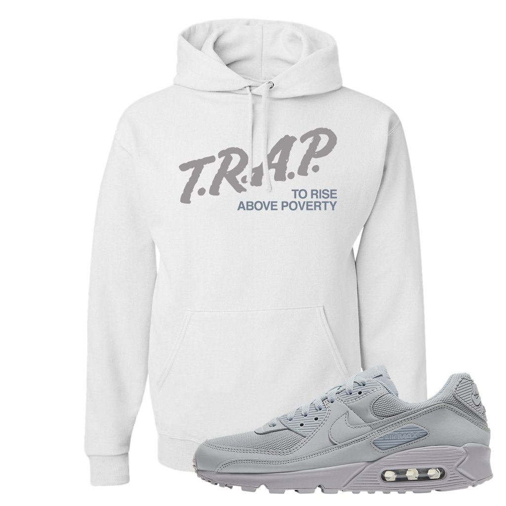 Air Max 90 Wolf Grey Hoodie | Trap To Rise Above Poverty, White