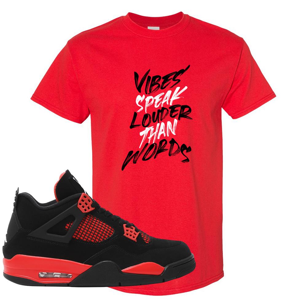 Red Thunder 4s T Shirt | Vibes Speak Louder Than Words, Red