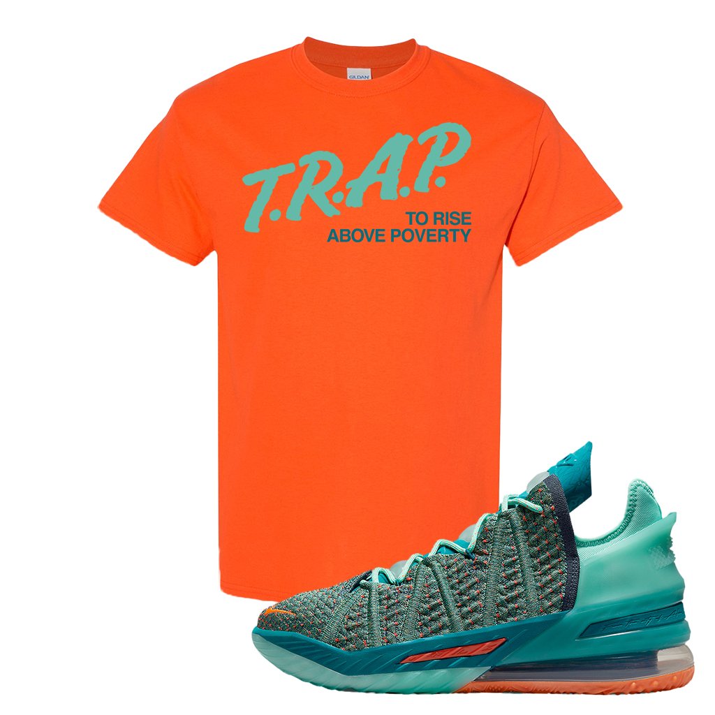 Lebron 18 We Are Family T Shirt | Trap To Rise Above Poverty, Orange