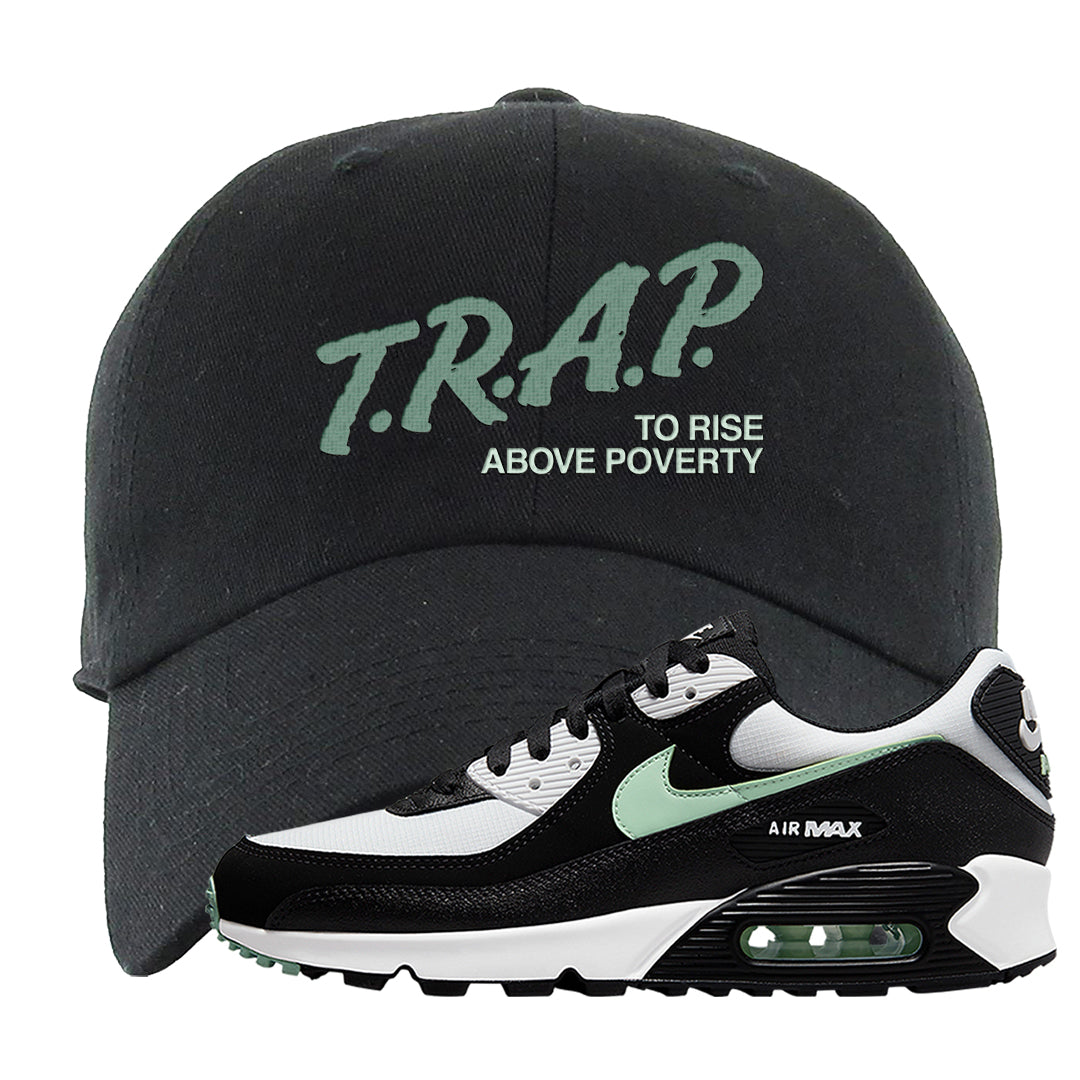 Black Mint 90s Dad Hat | Trap To Rise Above Poverty, Black