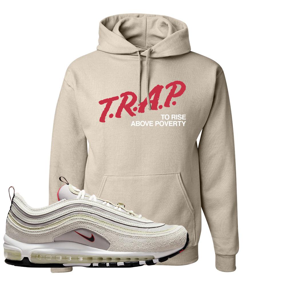 First Use Suede 97s Hoodie | Trap To Rise Above Poverty, Sand