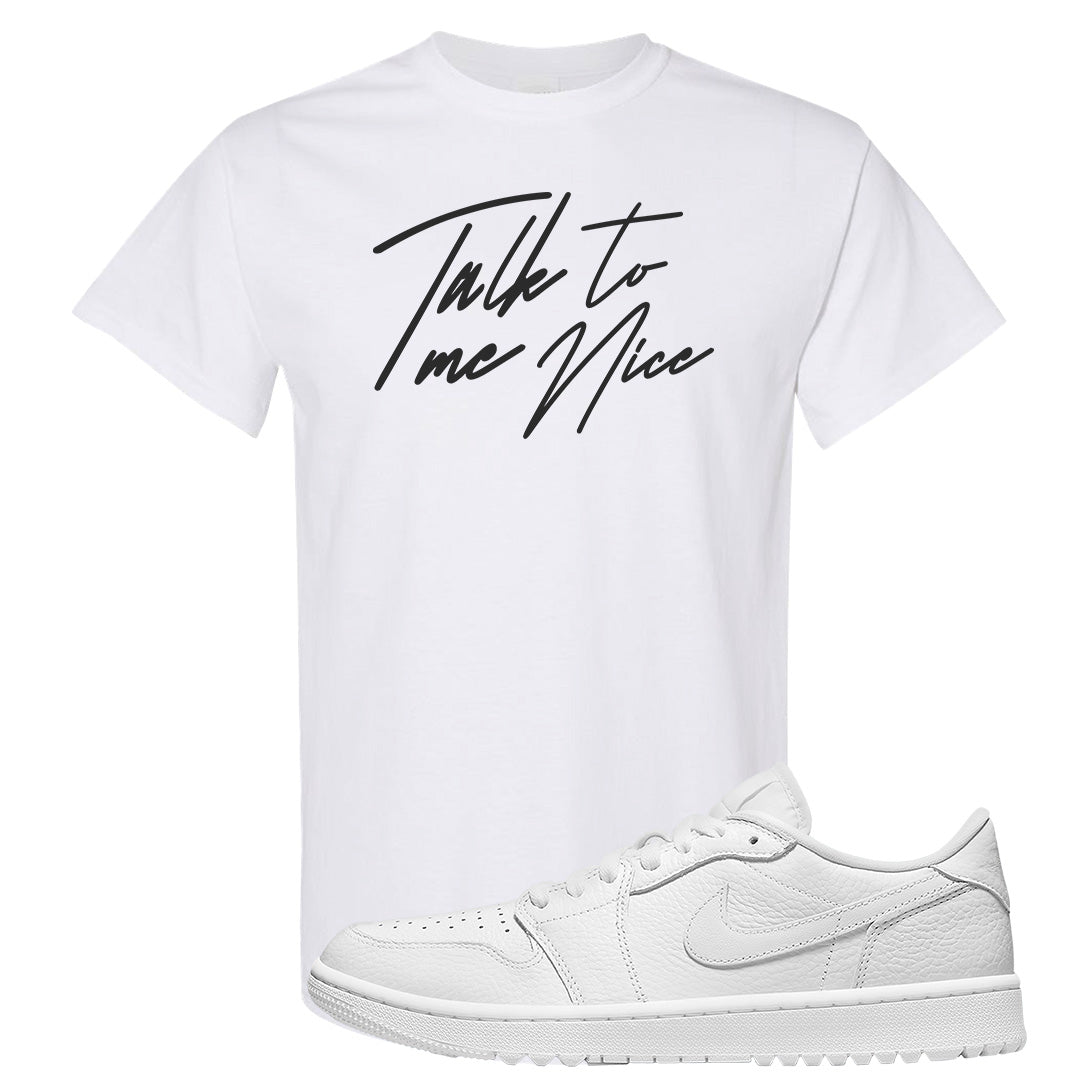 Triple White Golf Low 1s T Shirt | Talk To Me Nice, White