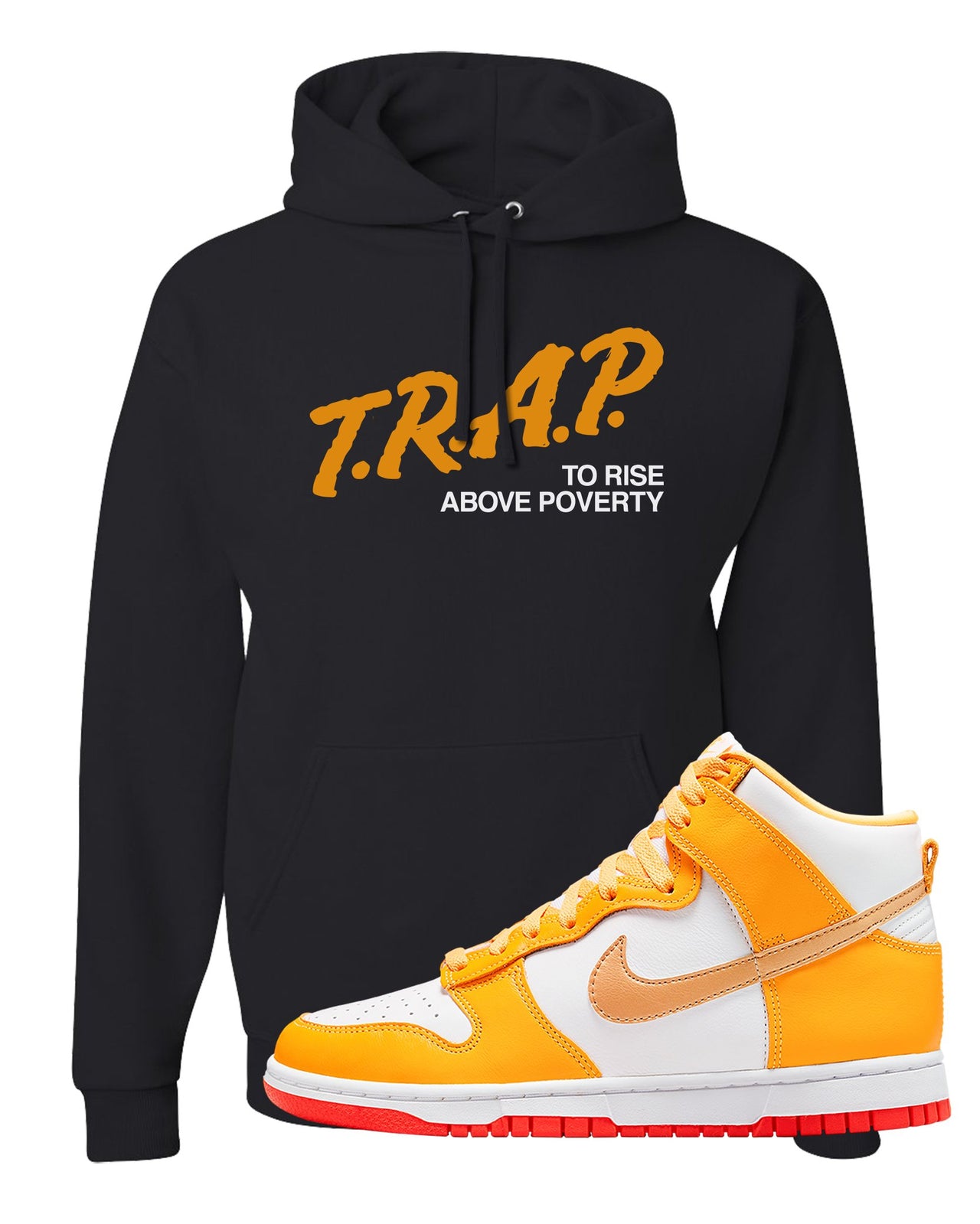 Yellow Gold Orange High Dunks Hoodie | Trap To Rise Above Poverty, Black