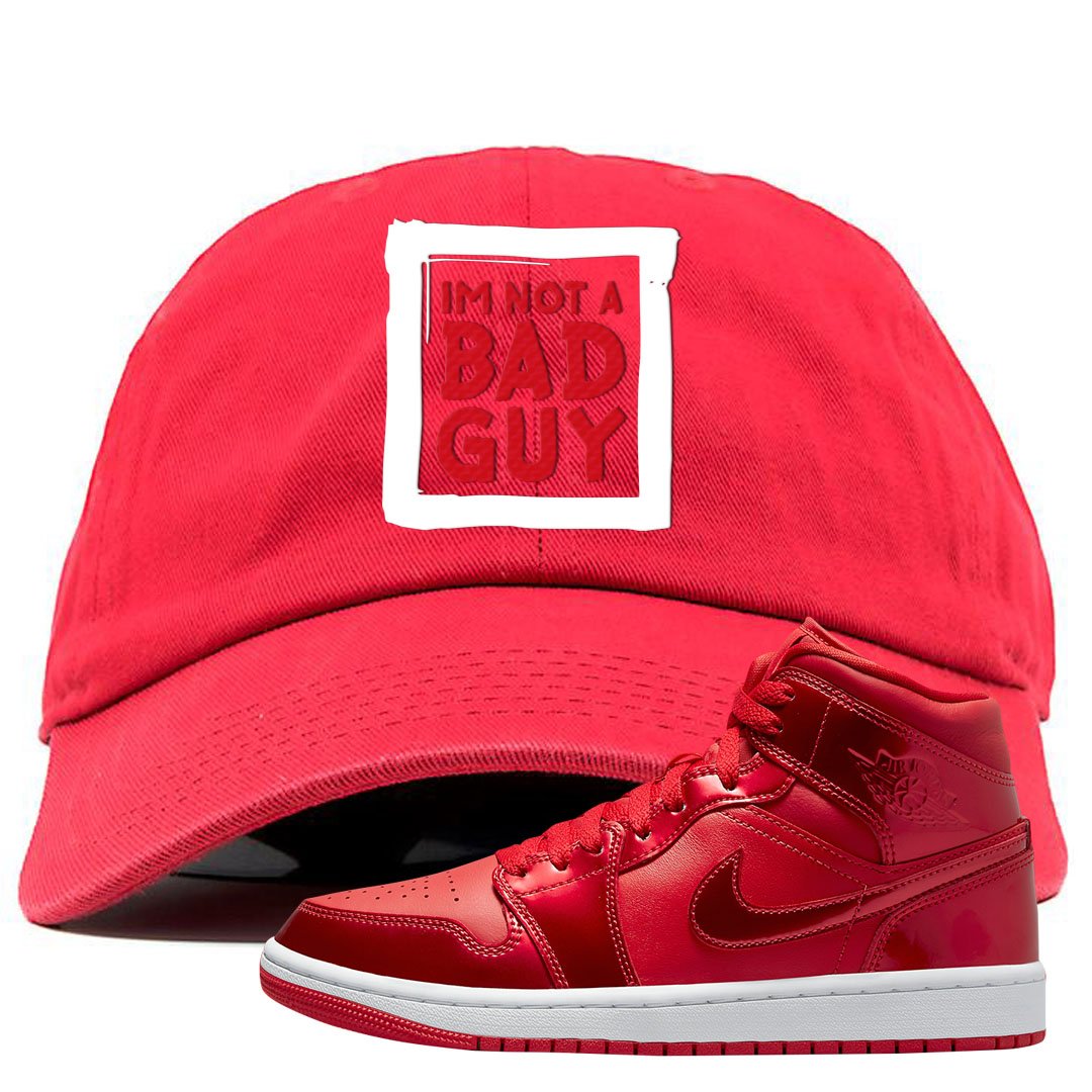 University Red Pomegranate Mid 1s Dad Hat | I'm Not A Bad Guy, Red