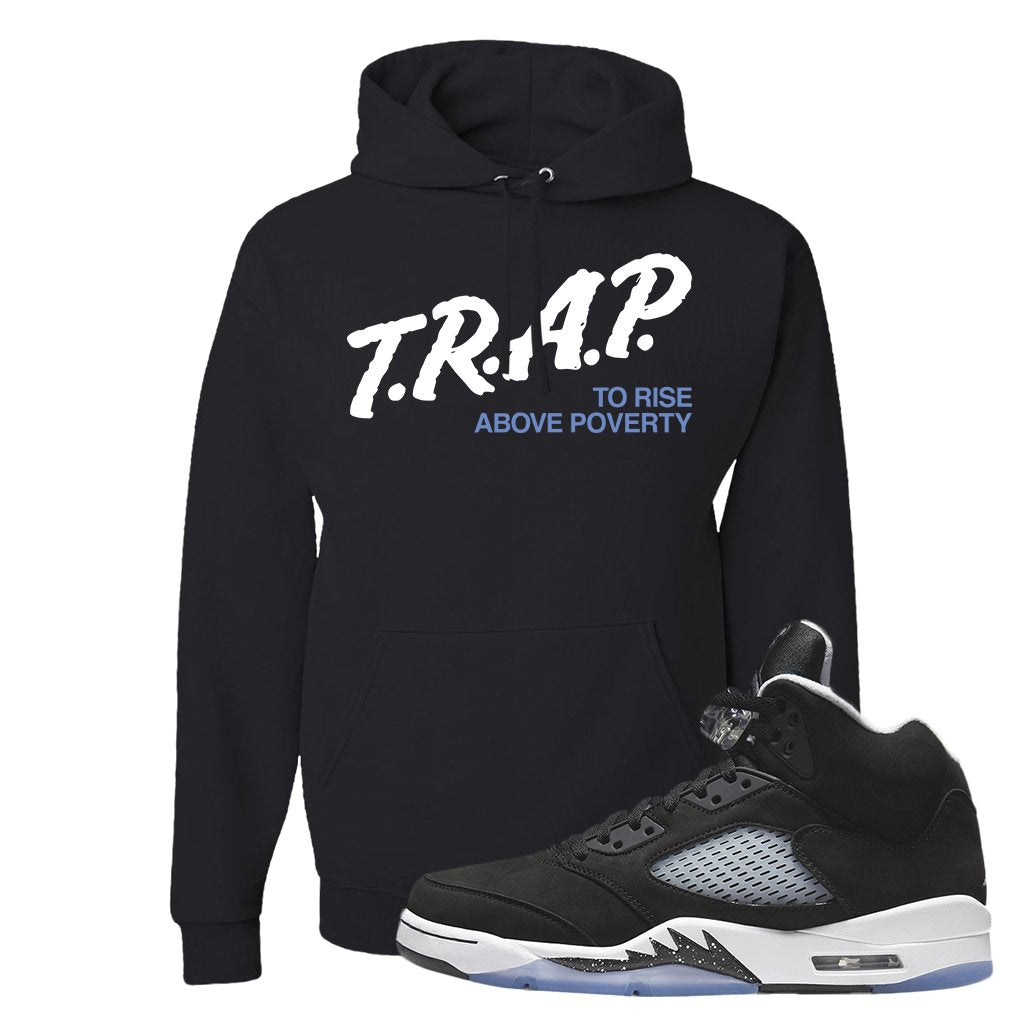 Oreo Moonlight 5s Hoodie | Trap To Rise Above Poverty, Black
