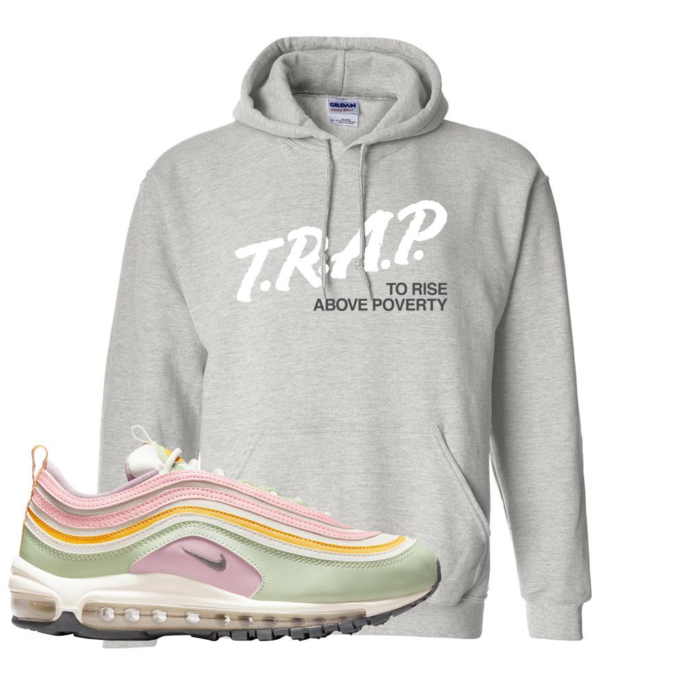 Pastel 97s Hoodie | Trap To Rise Above Poverty, Ash