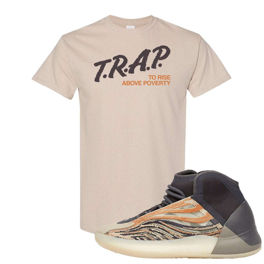 Yeezy Quantum Flash Orange T Shirt | Trap To Rise Above Poverty, Sand