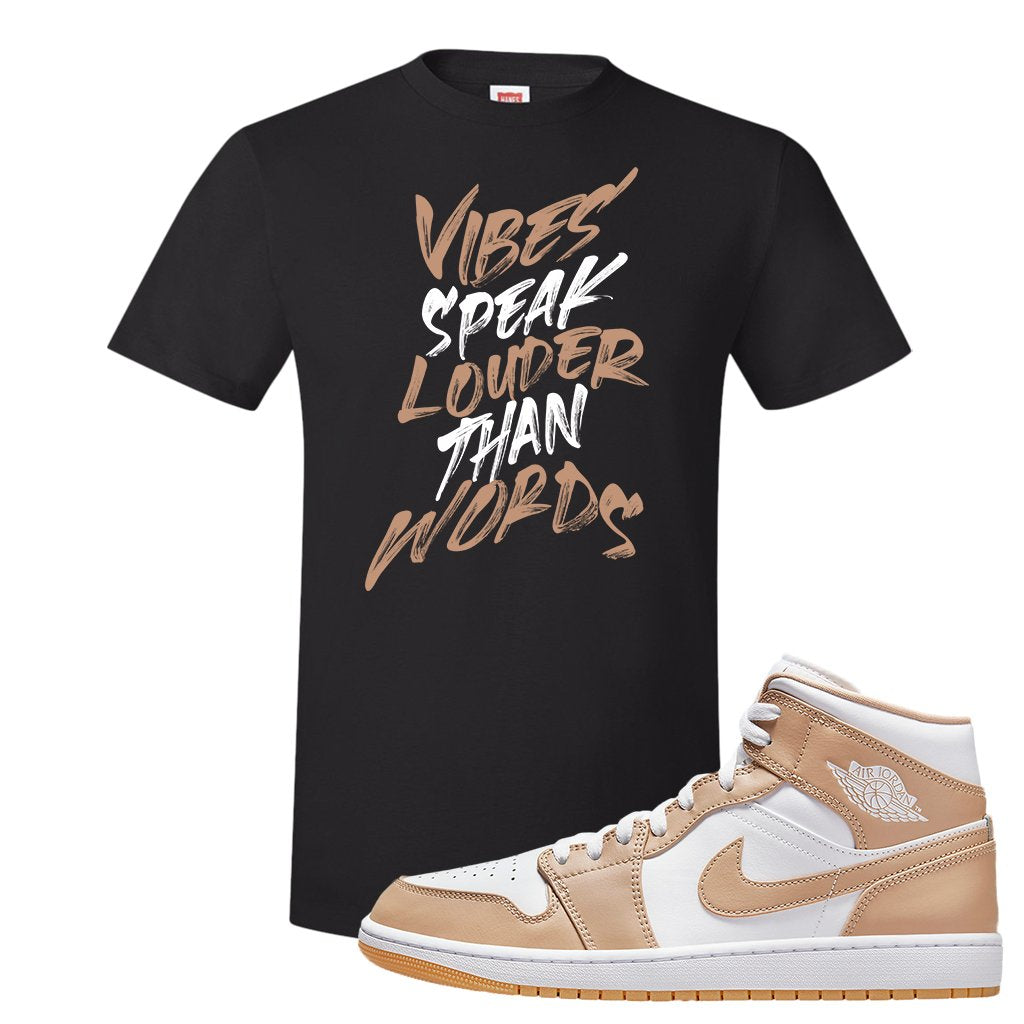 Air Jordan 1 Mid Tan Leather T Shirt | Vibes Speak Louder Than Words, Black