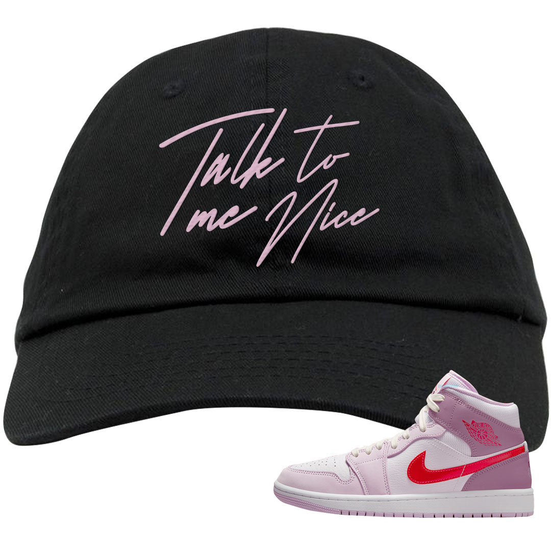 Valentine's Day Mid 1s Dad Hat | Talk To Me Nice, Black