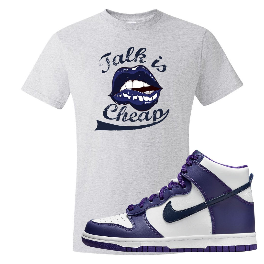 Court Purple High Dunks T Shirt | Talk Is Cheap, Ash