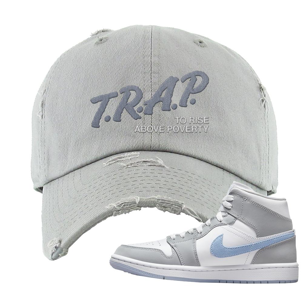 Air Jordan 1 Mid Grey Ice Blue Distressed Dad Hat | Trap To Rise Above Poverty, Light Gray