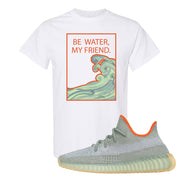 Yeezy 350 V2 Desert Sage Sneaker T Shirt |Be Water My Friend Wave | White
