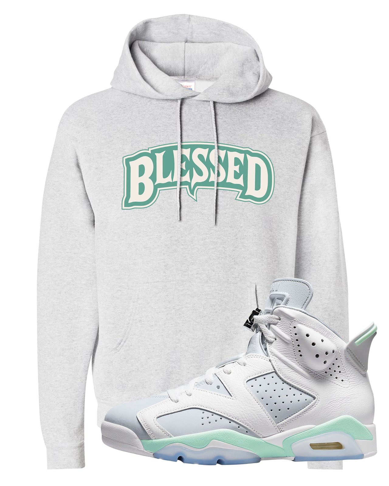 Mint Foam 6s Hoodie | Blessed Arch, Ash