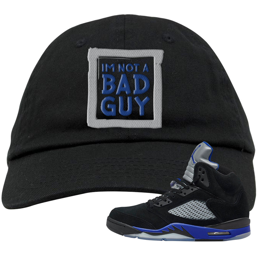 Racer Blue 5s Dad Hat | I'm Not A Bad Guy, Black