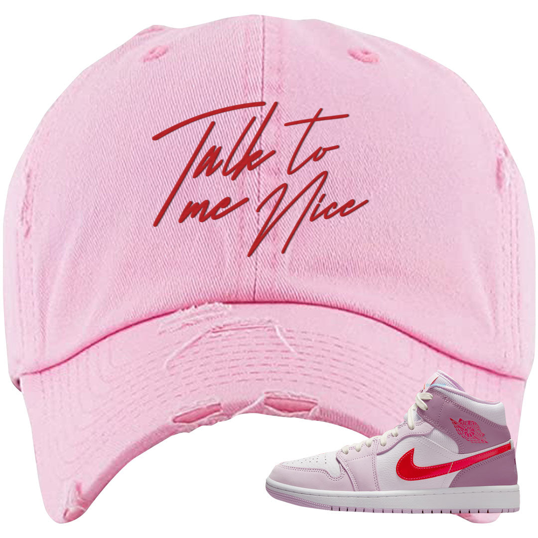 Valentine's Day Mid 1s Distressed Dad Hat | Talk To Me Nice, Light Pink