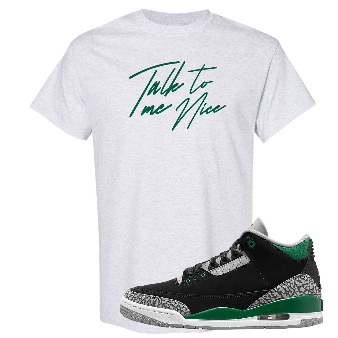 Pine Green 3s T Shirt | Talk To Me Nice, Ash