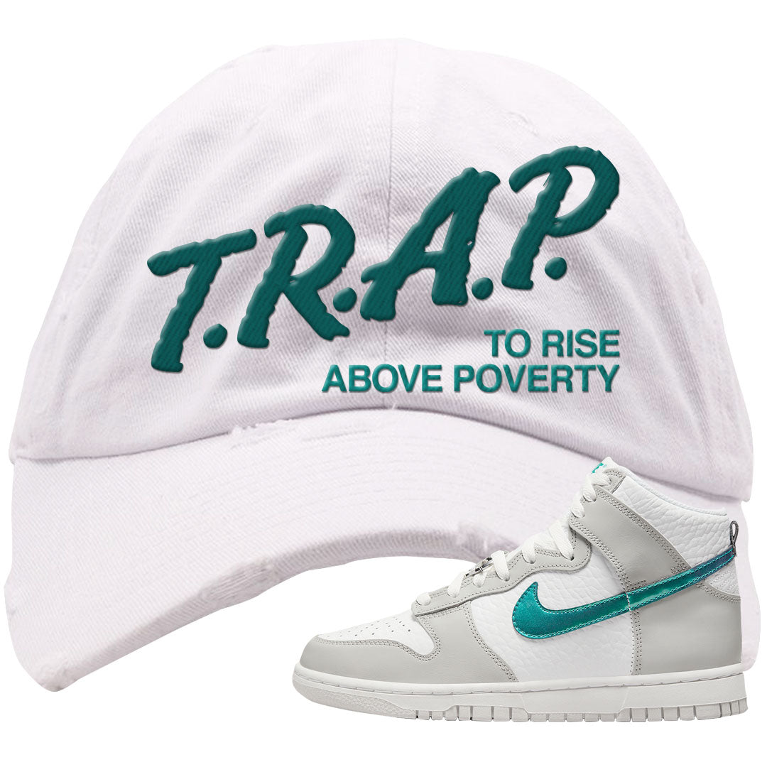 White Grey Turquoise High Dunks Distressed Dad Hat | Trap To Rise Above Poverty, White