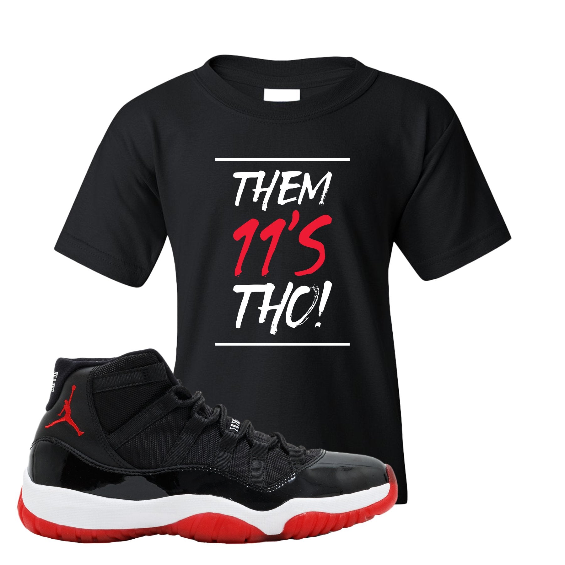 Jordan 11 Bred Them 11s Tho! Black Sneaker Hook Up Kid's T-Shirt