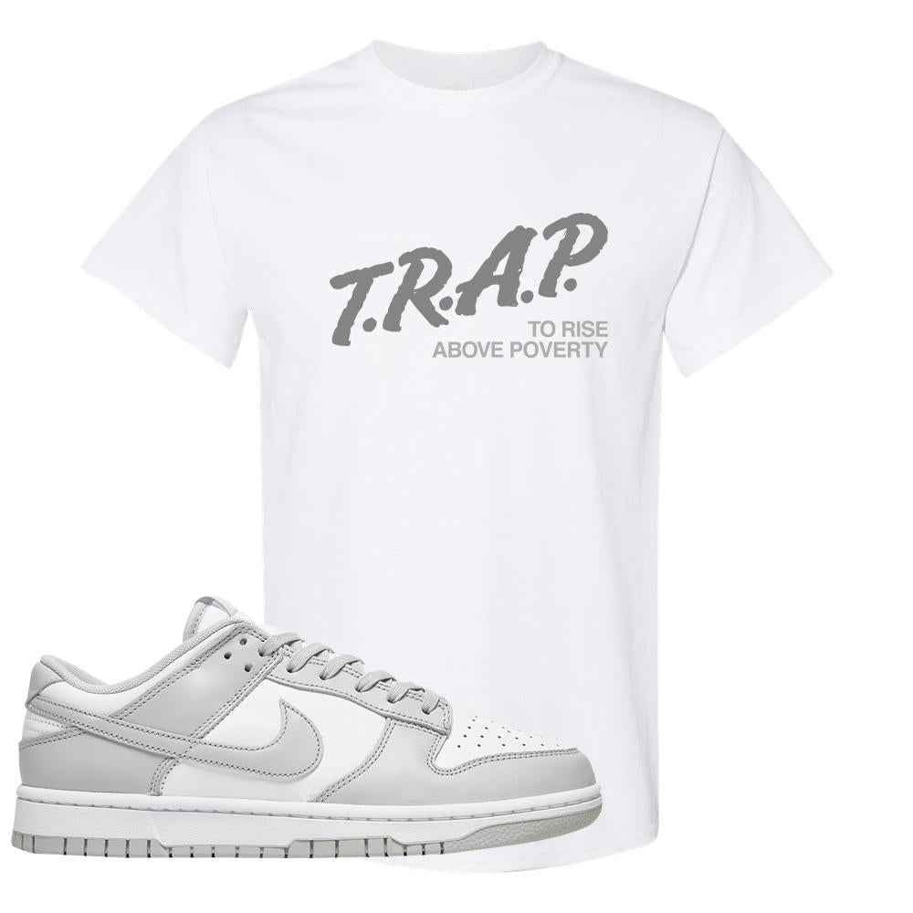 Grey Fog Low Dunks T Shirt | Trap To Rise Above Poverty, White
